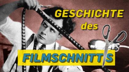 Geschichte des Filmschnitts